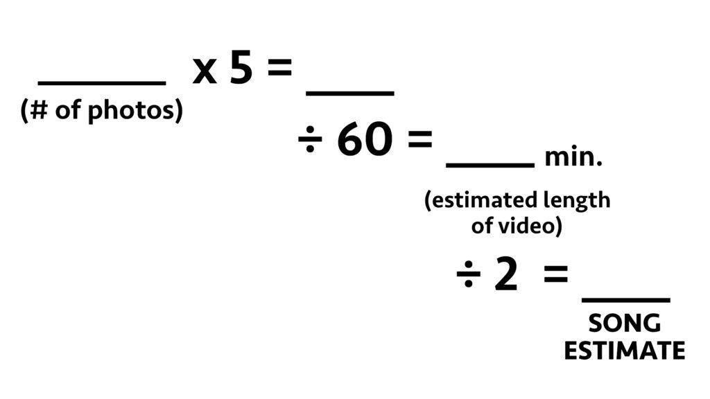 formula to estimate number of songs for a video slideshow keepsake